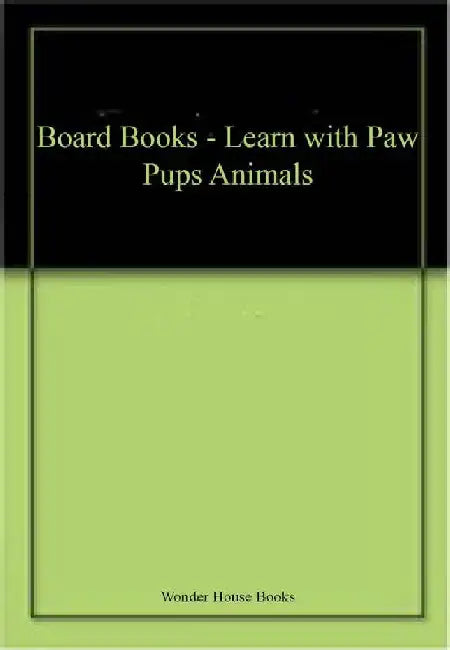 Board Books - Learn with Paw Pups Animals by Wonder House Books