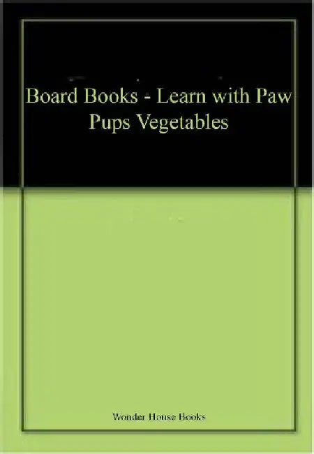 Board Books - Learn with Paw Pups Vegetables by Wonder House Books