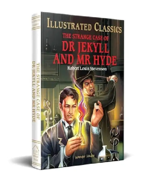 The Strange Case of Dr Jekyll and MR Hyde: Abridged and Illustrated by Robert Louis Stevenson