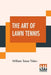 The Art Of Lawn Tennis by William Tatem Tilden
