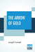 The Arrow Of Gold: A Story Between Two Notes by Joseph Conrad