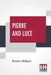 Pierre And Luce: Translated By Charles De Kay by Romain Rolland, Charles de Kay