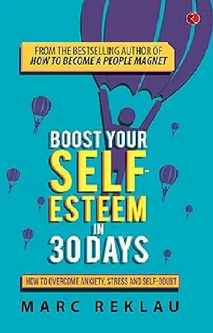 Boost Your Self Esteem In 30 Days-Pb by Marc Reklau