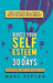 Boost Your Self Esteem In 30 Days-Pb by Marc Reklau