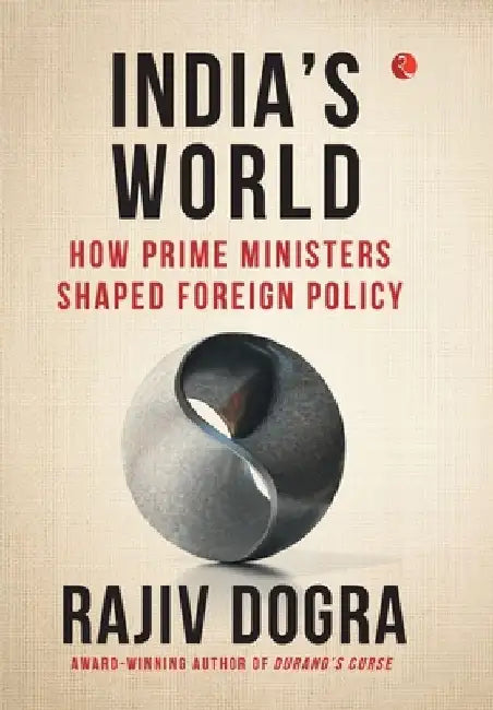India's World by Rajiv Dogra
