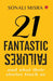 21 Fantastic Failures by Sonali Misra