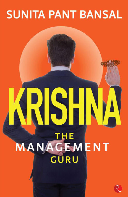 Krishna The Management Guru by Sunita Pant Bansal