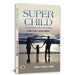 Super Child by Rohit Mehra (IRS)