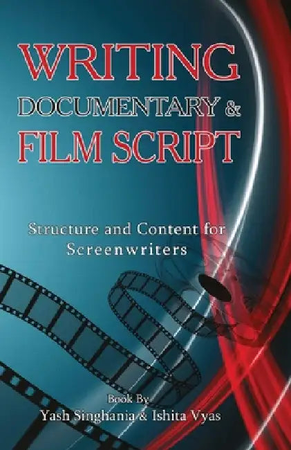 Writing documentary and Film Script by Yash Singhania, Ishita Vyas