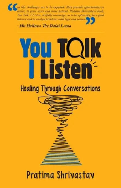 You Talk, I Listen by Pratima Shrivastav