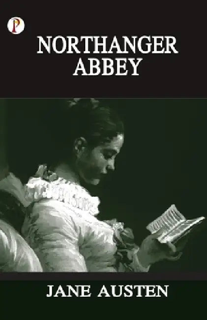 Northanger Abbey by Jane Austen