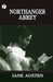 Northanger Abbey by Jane Austen