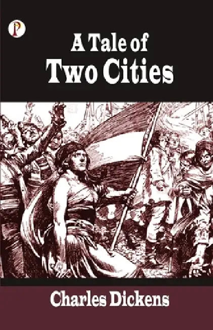 A Tale of Two Cities by Charles Dickens