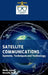 Satellite Communications: Systems Techniques and Technology by Noah Jones, Bassett Murray