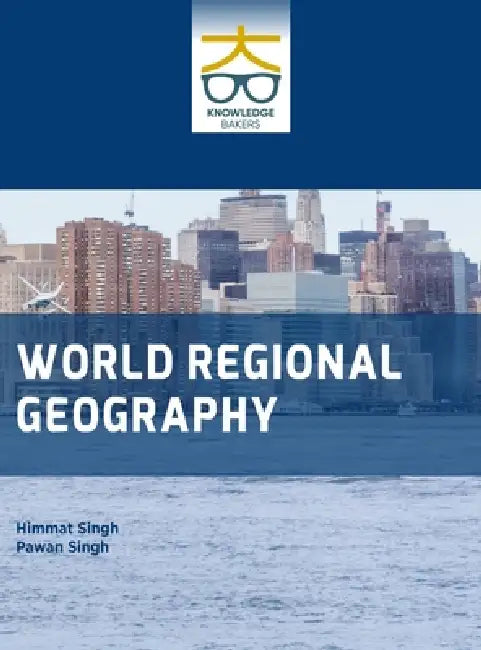 World Regional Geography by Himmat Singh, Pawan Singh