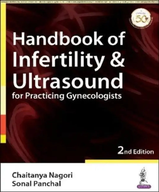 Handbook Of Infertility & Ultrasound For Practicing Gynecologists by Chaitanya Nagori