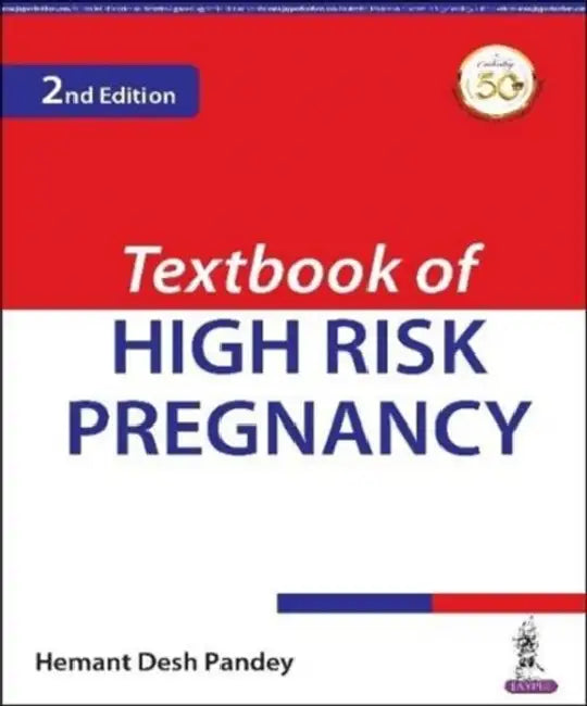 High Risk Pregnancy & Delivery by Hemant Desh Pandey