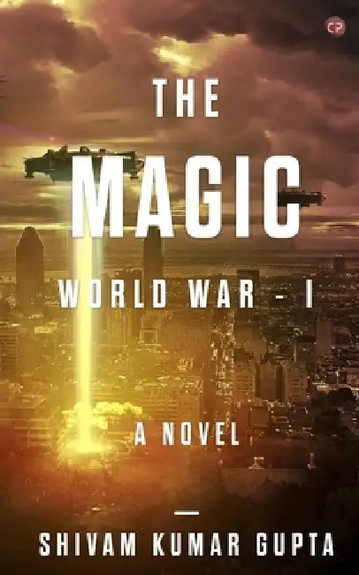 The Magic World War - 1 by Shivam Gupta