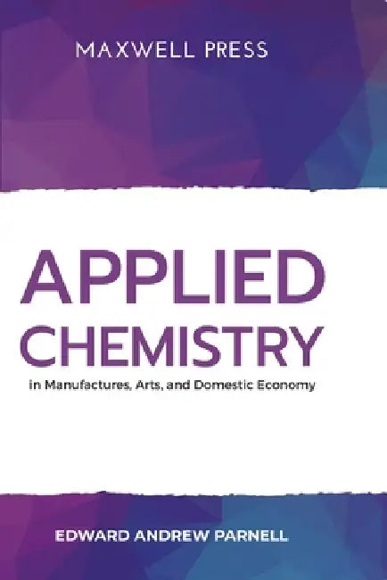 Applied Chemistry by Edward Parnell Andrew