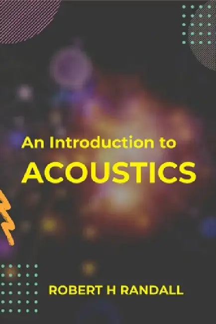An Introduction to Acoustics by Robert Randall H
