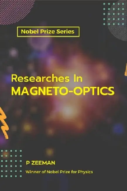 Researches In MAGNETO-OPTICS by P. Zeeman