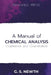 A Manual of Chemical Analysis (Qualitative and Quantitative) by G. S. Newth