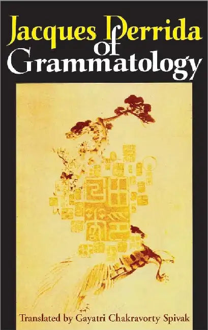 Of Grammatology by Jacques Derrida