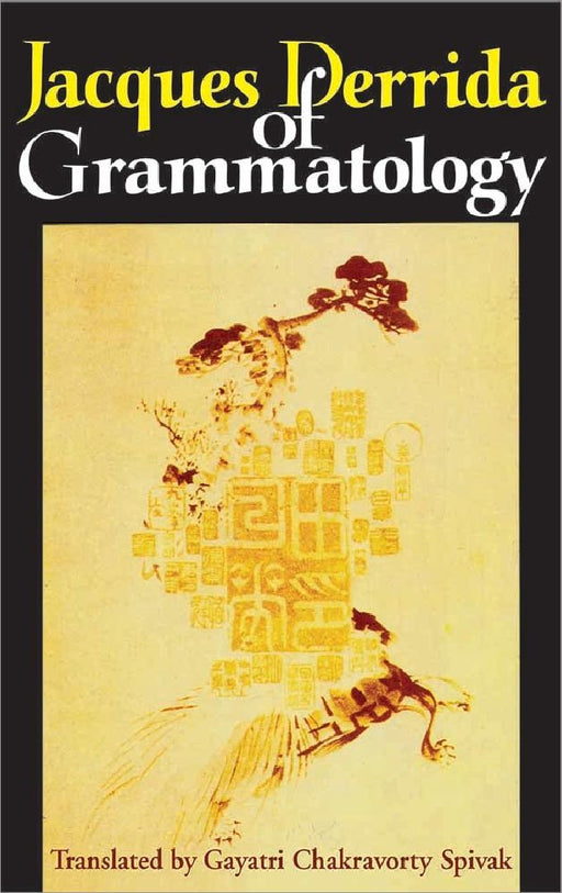 Of Grammatology  by Jacques Derrida