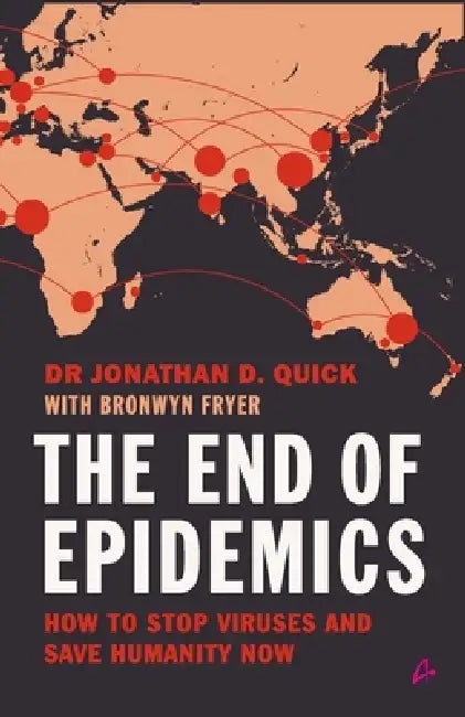 The End Of Epidemics by Johnathan B. Quick