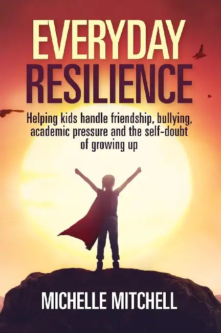 Everyday Resilience by Michelle Mitchell