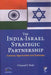 The India-Israel Strategic Partnership by S. Samuel C. Rajiv