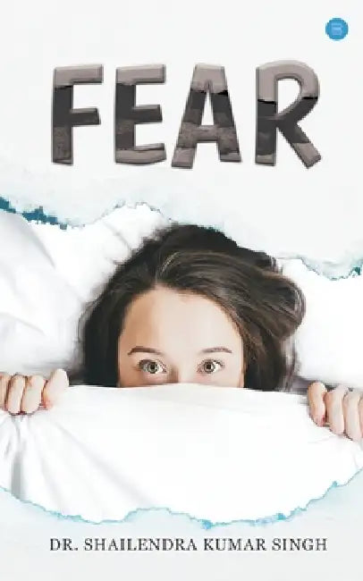 Fear by Shailendra Kumar Singh