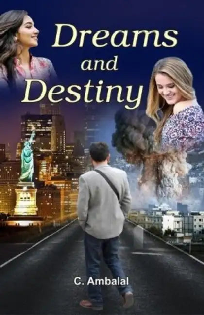 Dreams and Destiny by C. Ambalal