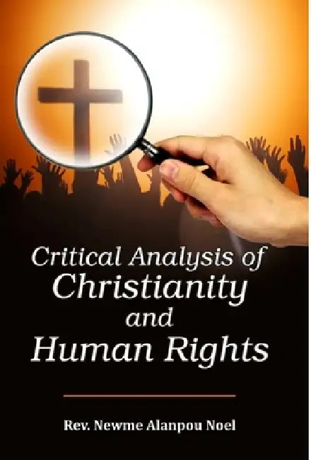 Critical Analysis of Christianity and Human Rights by Newme Alanpou Noel