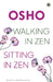 Walking in Zen, Sitting in Zen by Osho