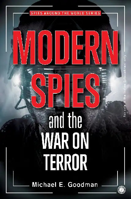 Modern Spies and the War on Terror by Michael E. Goodman