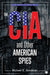 The CIA and Other American Spies by Michael E. Goodman