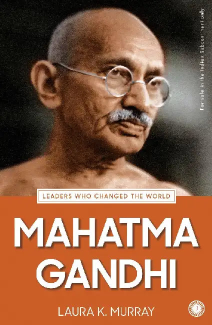 Mahatma Gandhi by Laura K. Murray