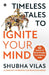 Timeless Tales to Ignite Your Mind by Shubha Vilas