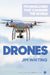 Technologies that Changed the World: Drones by Jim Whiting