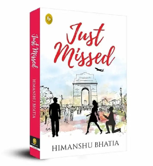 Just Missed by Himanshu Bhatia