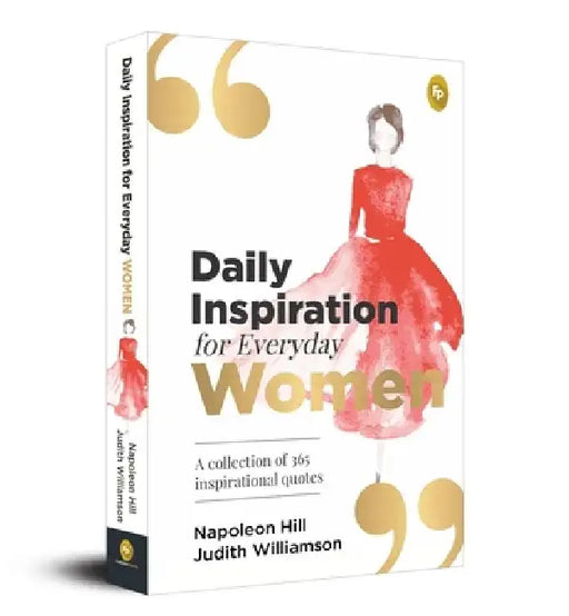 Daily Inspiration for Everyday Women: A Collection of 365 Inspirational Quotes by Napoleon Hill