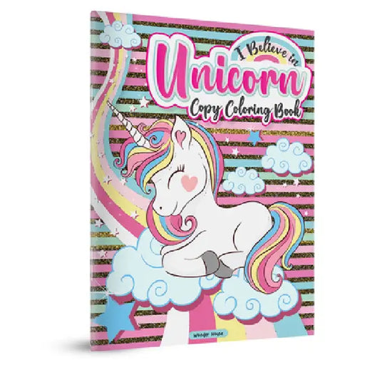 I Believe in Unicorn Copy Coloring Book: Fun Activity Books for Children by Wonder House Books