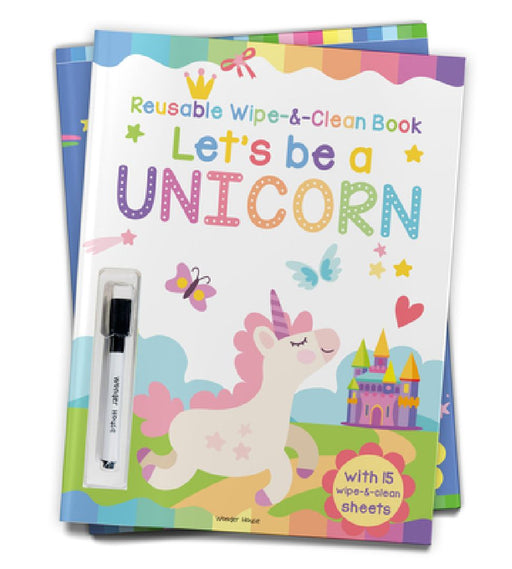 Let's Be a Unicorn - Reusable Wipe and Clean Activity Book: With 15 Wipe and Clean Sheets by Wonder House Books