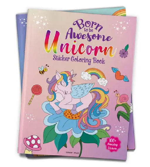 Born to Be Awesome Unicorn - Sticker Coloring Book with 100+ Stickers: Fun Activity Book for Children by Wonder House Books