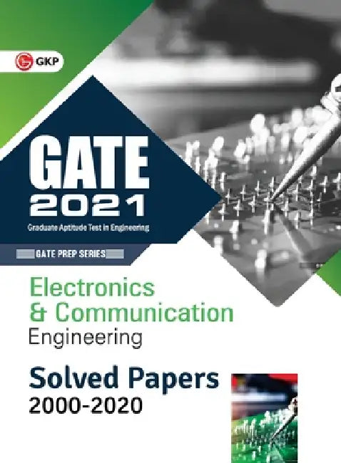 GATE 2021 - Electronics and Communication Engineering - Solved Papers 2000-2020 by Gkp