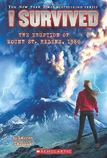I Survived #14: I Survived The Eruption Of Mount St. Helens, 1980 by Lauren Tarshis