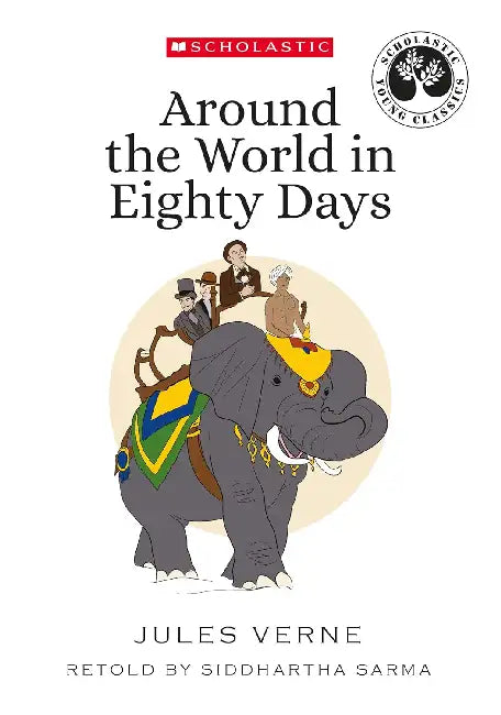 Scholastic Young Classics: Around The World In Eighty Days by Jules Verne