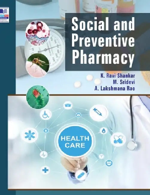 Social and Preventive Pharmacy by Ravi Shankar K, M. Sridevi, A. Lakshmana Rao