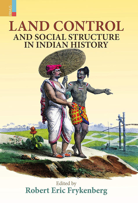 Land Control And Social Structure In Indian History